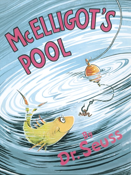 Title details for McElligot's Pool by Dr. Seuss - Available
